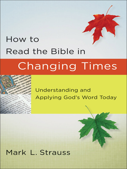 Title details for How to Read the Bible in Changing Times by Mark L. Strauss - Available